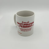 coffee cup "female masturbation is a feminist act"