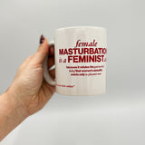 coffee cup "female masturbation is a feminist act"